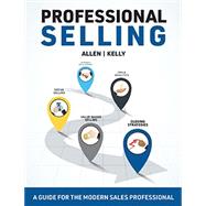 Professional Selling: A Guide for the Modern Sales Professional,9781737482345