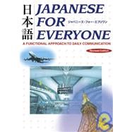 Japanese for Everyone A Functional Approach to Daily Communication,9784889962345