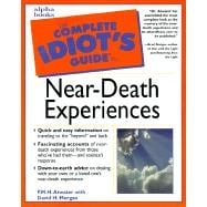Complete Idiot's Guide to Near-Death Experiences