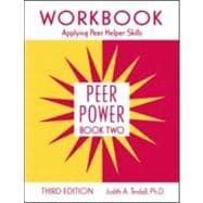 Peer Power, Book Two: Workbook: Applying Peer Helper Skills