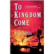 To Kingdom Come A Novel
