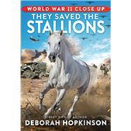 World War II Close Up: They Saved the Stallions