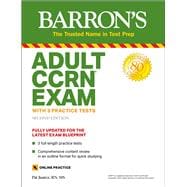 Adult CCRN Exam With 3 Practice Tests