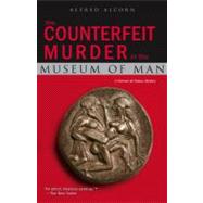Counterfeit Murder in the Museum of Man : A Norman de Ratour Mystery