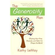 The Generosity Plan Sharing Your Time, Treasure, and Talent to Shape the World