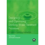 Designing and Optimizing Drinking Water Treatment Processes