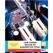 Low-Power Design of Nanometer FPGAs : Architecture and EDA