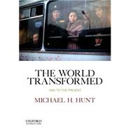 The World Transformed 1945 to the Present