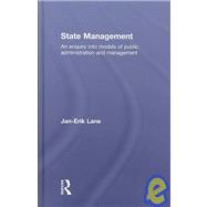 State Management: An Enquiry into Models of Public Administration & Management