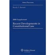 Recent Developments Constitutional Law 2008 Case Supplement