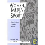 Women, Media and Sport : Challenging Gender Values