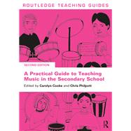 A Practical Guide to Teaching Music in the Secondary School