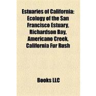 Estuaries of Californi : Ecology of the San Francisco Estuary