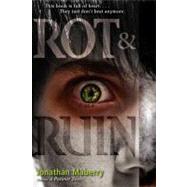 Rot and Ruin