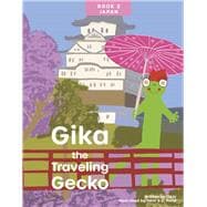 Gika the Traveling Gecko Book 2 Japan