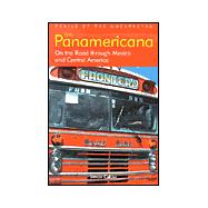 The Panamericana; On the Road through Mexico and Central America