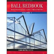 Ball RedBook, Volume 1: Greenhouses and Equipment