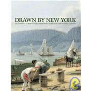 Drawn by New York : Six Centuries of Watercolors and Drawings at the New-York Historical Society