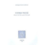 Ultima Thule: Histoire D'un Lieu Et Genese D'un Mythe