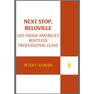 Next Stop, Reloville Life Inside America's New Rootless Professional Class