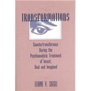 Transformations: Countertransference During the Psychoanalytic Treatment of Incest, Real and Imagined