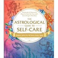 The Astrological Guide to Self-care