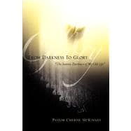 From Darkness to Glory