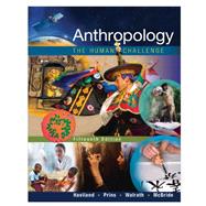 Cultural Anthropology: Human Challenge, Loose-leaf Version
