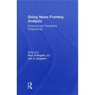 Doing News Framing Analysis: Empirical and Theoretical Perspectives