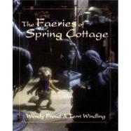 The Faeries of Spring Cottage