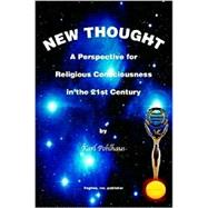 New Thought-A Perspective for Religious Consciousness in the 21st Century