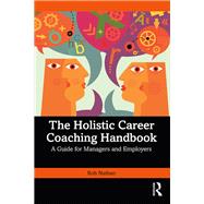 The Holistic Career Coaching Handbook