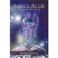 Angels in My Life: An Inspiring Life's Journey