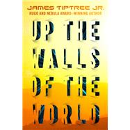 Up the Walls of the World