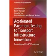 Accelerated Pavement Testing to Transport Infrastructure Innovation