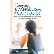 Everyday Evangelism for Catholics