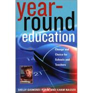 Year-Round Education Change and Choice for Schools and Teachers