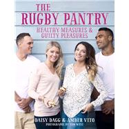 The Rugby Pantry Healthy Measures & Guilty Pleasures