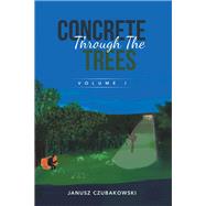 Concrete Through The Trees
