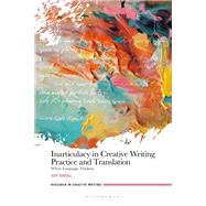 Inarticulacy in Creative Writing Practice and Translation