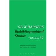 Geographers Biobibliographical Studies Volume 32