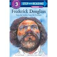 Frederick Douglass Voice for Justice, Voice for Freedom