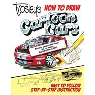Trosley's How to Draw Cartoon Cars