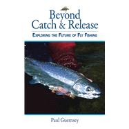 BEYOND CATCH & RELEASE CL