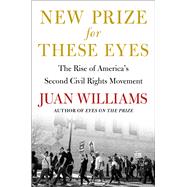 New Prize for These Eyes The Rise of America's Second Civil Rights Movement