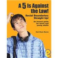 5 Is Against the Law!: Social Boundaries: Straight Up!