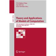 Theory and Applications of Models of Computation: 10th International Conference, Tamc 2013, Hong Kong, China, May 20-22, 2013. Proceedings