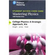 Mastering Physics with Pearson eText -- Standalone Access Card -- for College Physics A Strategic Approach