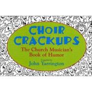 Choir Crackups