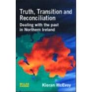 The Trouble With Truth: Dealing with the Past in Northern Ireland